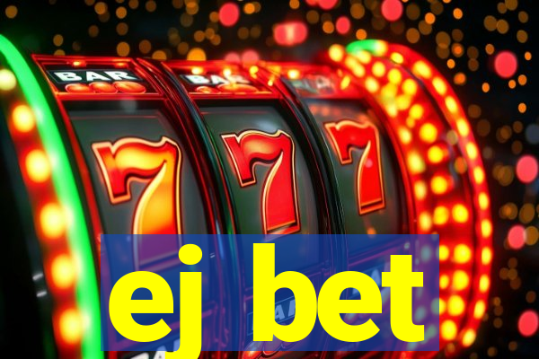 ej bet